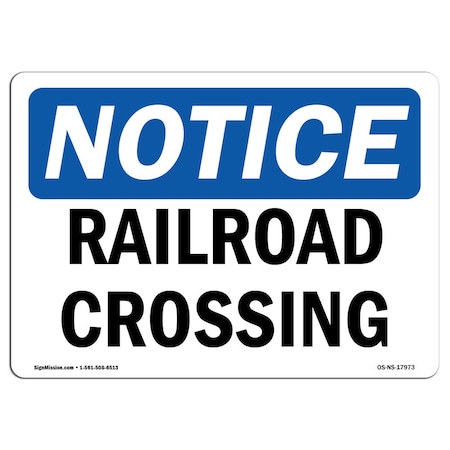 Signmission Safety Sign, OSHA Notice, 7" Height, Rigid Plastic, Railroad Crossing Sign, Landscape OS-NS-P-710-L-17973